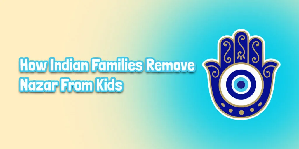 Indian family nazar traditions for children